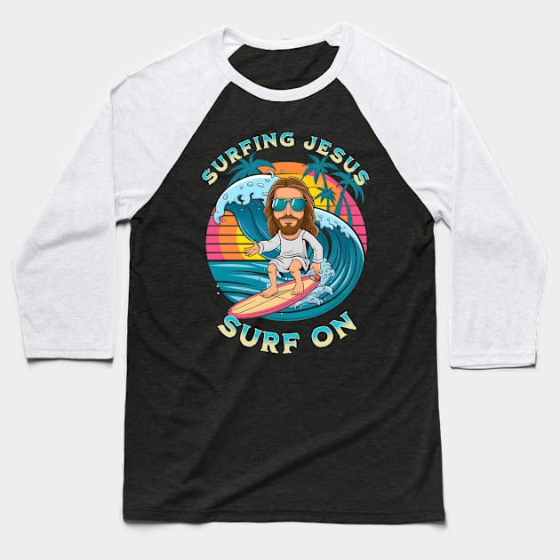 Jesus surfing - Surf on Baseball T-Shirt by BobaTeeStore